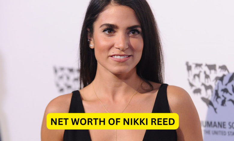 Net Worth of Nikki Reed